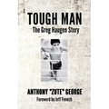Tough Man: The Greg Haugen Story