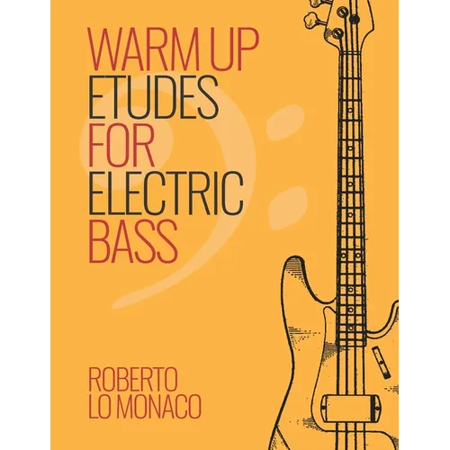 Warm Up Etudes for Electric Bass