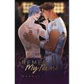 Remember My Name: An MM Rockstar Romance