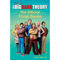 The Big Bang Theory: The Official Trivia Guide