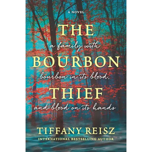 The Bourbon Thief: A Southern Gothic Novel
