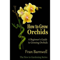 How to Grow Orchids: A Beginner's Guide to Growing Orchids