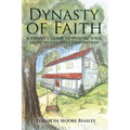 Dynasty of Faith: A Parent's Guide To Passing Your Faith To The Next Generation