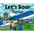 Let's Soar with Cor Cor