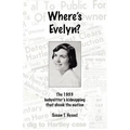 Where's Evelyn?: The 1953 babysitter's kidnapping that shook the nation