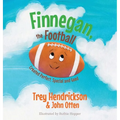 Finnegan, the Football: Created Perfect. Special and Good