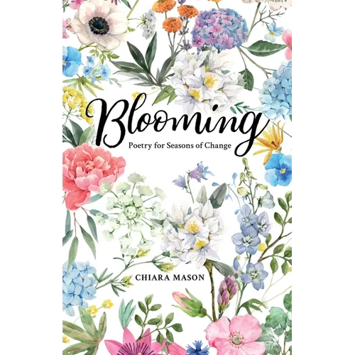 Blooming: Poetry for Seasons of Change