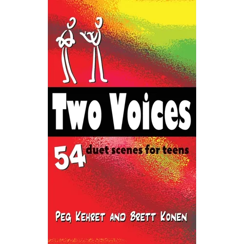 Two Voices: 54 Duet Scenes for Teens