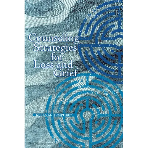Counseling Strategies for Loss and Grief