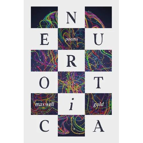 Neurotica: Poems