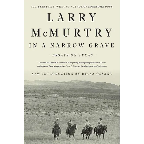 In a Narrow Grave: Essays on Texas