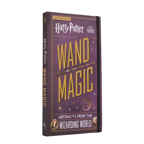 Harry Potter: Wand Magic: Artifacts from the Wizarding World