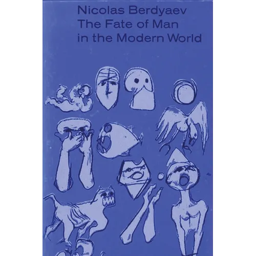 The Fate of Man in the Modern World