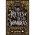 Reyes de Las Sombras, Los: Radiance