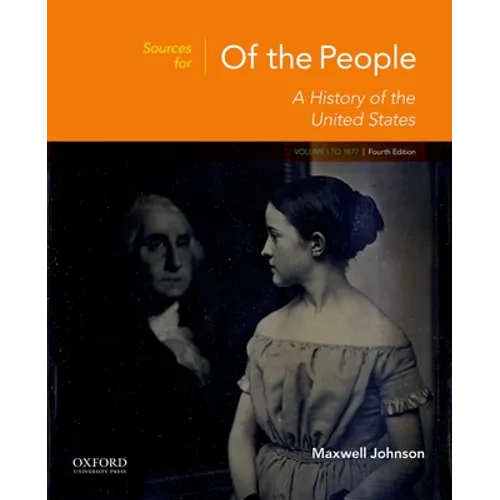 Sources for of the People: Volume I: To 1877