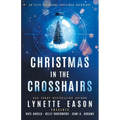 Christmas in the Crosshairs: An Elite Guardians Christmas Anthology