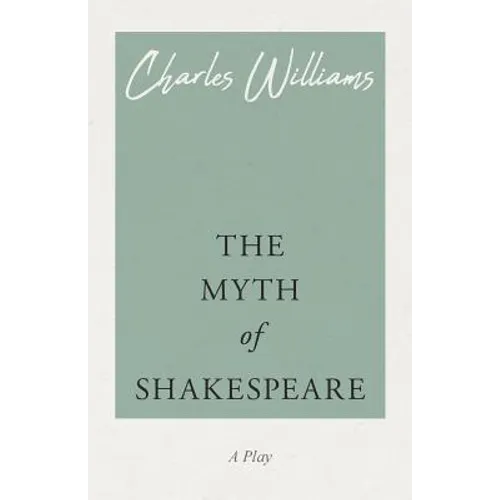 The Myth of Shakespeare
