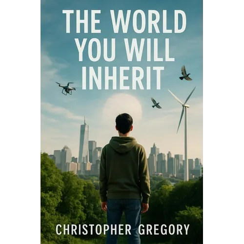 The World You Will Inherit