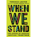 When We Stand: The Power of Seeking Justice Together