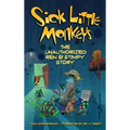 Sick Little Monkeys: The Unauthorized Ren & Stimpy Story (hardback)