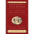 Harvey Penick's Little Red Book: Lessons and Teachings from a Lifetime in Golf