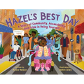 Hazel's Best Day: A Story of Community, Accessibility, and Pride in Being Yourself