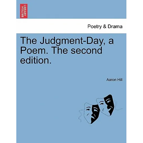 The Judgment-Day, a Poem. the Second Edition.