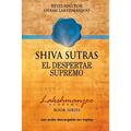 Shiva Sutras: El Despertar Supremo