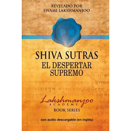 Shiva Sutras: El Despertar Supremo