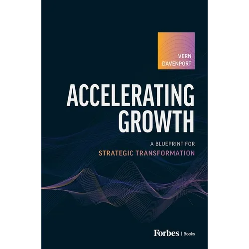 Accelerating Growth: A Blueprint for Strategic Transformation