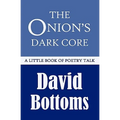 The Onion's Dark Core: A Little Book of Poetry Talk