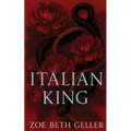 Italian King: A Dark Mafia Romance
