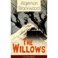 The Willows (Unabridged): Horror Classic