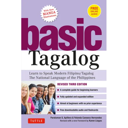 Basic Tagalog: Learn to Speak Modern Filipino/ Tagalog - The National Language of the Philippines: Revised Third Edition (with Online Audio)