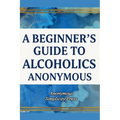 A Beginner's Guide to Alcoholics Anonymous