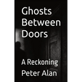 Ghosts Between Doors