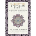 Al-Qushayri's Epistle on Sufism - Al-Risala Al Qushayriyya Fi 'ilm Al-Tasawwuf