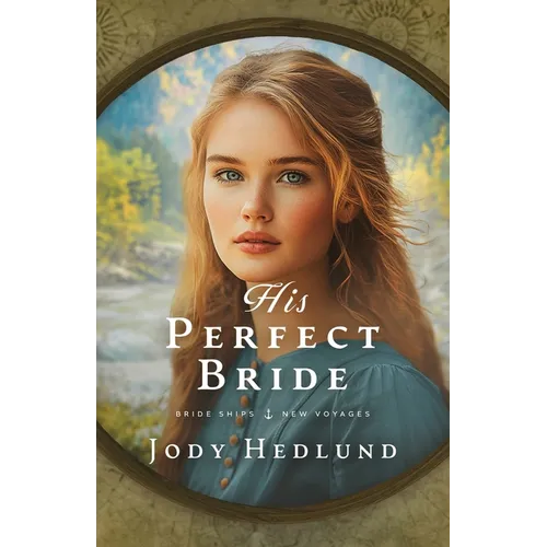 His Perfect Bride: A Bride Ships Novel