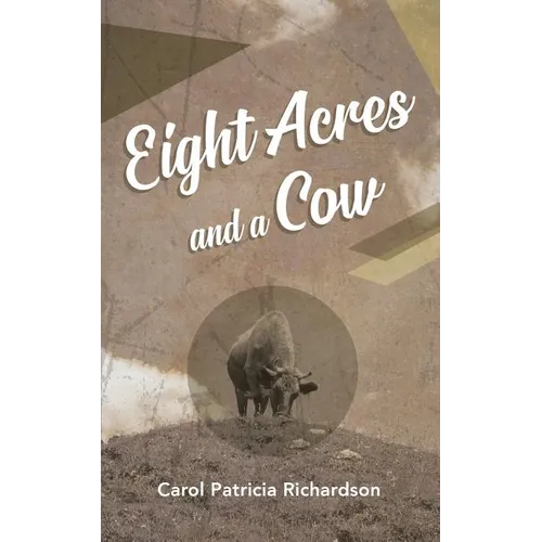 Eight Acres and a Cow