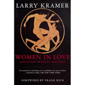 Women in Love and Other Dramatic Writings: Women in Love, Sissies' Scrapbook, a Minor Dark Age, Just Say No, the Farce in Just Saying No