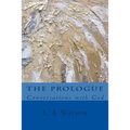 The Prologue: Conversations with God