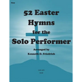 52 Easter Hymns for the Solo Performer-flute version