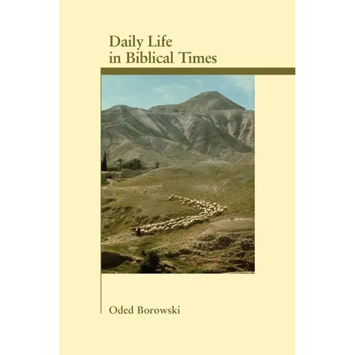 Daily Life in Biblical Times