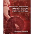 Theory and Application of Modern Strength and Power Methods: Modern methods of attaining super-strength