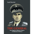 The General: The Highest Military Figure of Albanian History