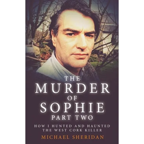 The Murder of Sophie Part 2