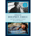 Behind the Dolphin Smile: One Man's Campaign to Protect the World's Dolphins