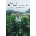Son of Tenant Farmers: The Journey