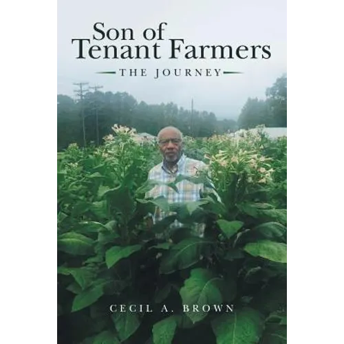 Son of Tenant Farmers: The Journey