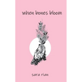 When Bones Bloom